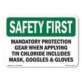 thumbnail image 1 of SignMission OS-SF-D-35-L-10669 OSHA Safety First Sign - Mandatory Protection Gear When Applying, 1 of 5