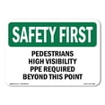 thumbnail image 1 of SignMission OS-SF-D-35-L-10687 OSHA Safety First Sign - Pedestrians High Visibility PPE Required, 1 of 5