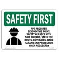 thumbnail image 1 of SignMission OS-SF-D-35-L-10697 OSHA Safety First Sign - PPE Required Beyond This Point with Symbol, 1 of 5