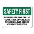 thumbnail image 1 of SignMission OS-SF-D-35-L-10708 OSHA Safety First Sign - Remember to Take Off Lab Coats, Shoe Covers, 1 of 5