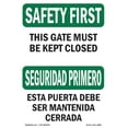 thumbnail image 1 of SignMission OS-SF-D-35-L-10803 OSHA Safety First Sign - Gate Must Be Kept Closed Bilingual, 1 of 5
