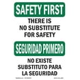 thumbnail image 1 of SignMission OS-SF-D-35-L-10831 OSHA Safety First Sign - No Substitute for Safety Bilingual, 1 of 5