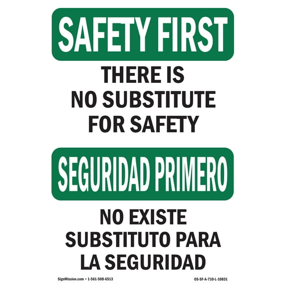 SignMission OS-SF-D-35-L-10831 OSHA Safety First Sign - No Substitute for Safety Bilingual