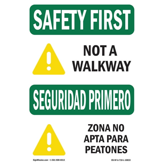 SignMission OS-SF-D-35-L-10833 OSHA Safety First Sign - Not A Walkway Bilingual