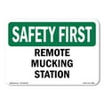 thumbnail image 1 of SignMission OS-SF-D-35-L-10850 OSHA Safety First Sign - Remote Mucking Station, 1 of 5