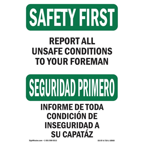 SignMission OS-SF-D-35-L-10860 OSHA Safety First Sign - Report All Unsafe Conditions Foreman