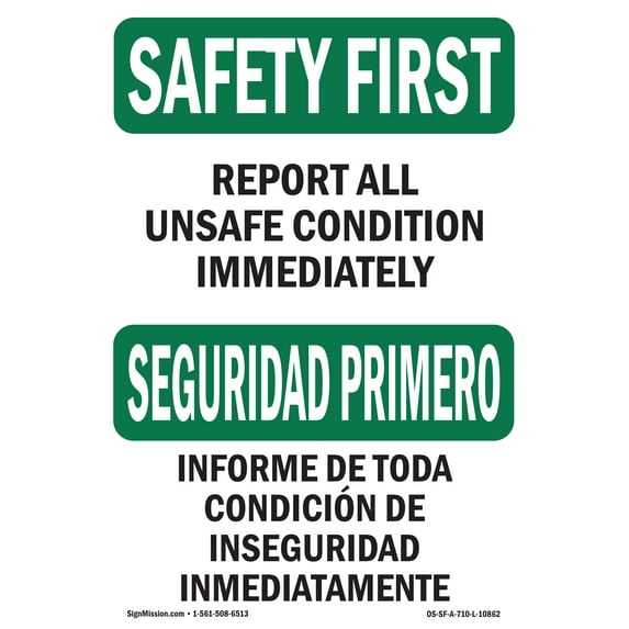 SignMission OS-SF-D-35-L-10862 OSHA Safety First Sign - Report All Unsafe Conditions Immediat