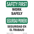 thumbnail image 1 of SignMission OS-SF-D-35-L-10894 OSHA Safety First Sign - Work Safely Bilingual, 1 of 5