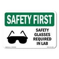 thumbnail image 1 of OSHA SAFETY FIRST Sign - Safety Glasses Required In Lab With Symbol | Decal | Protect Your Business, Work Site, Warehouse | Made in the USA, 1 of 5