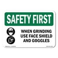 thumbnail image 1 of SignMission OS-SF-D-35-L-11018 OSHA Safety First Sign - When Grinding Use Face Shield with Symbol, 1 of 5