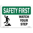 thumbnail image 1 of SignMission OS-SF-D-57-L-10884 OSHA Safety First Sign - Watch Your Step, 1 of 5