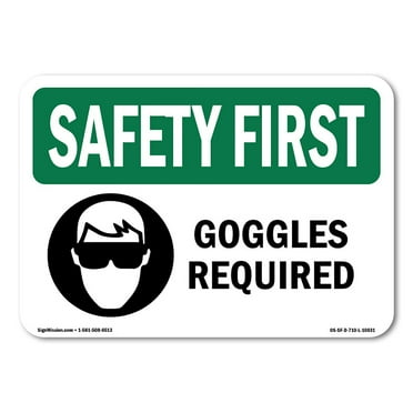 SignMission OS-SF-P-1014-L-10631 OSHA Safety First Sign - Goggles Required with Symbol