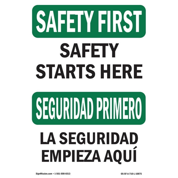 SignMission OS-SF-P-1014-L-10875 OSHA Safety First Sign - Safety Starts Here Bilingual