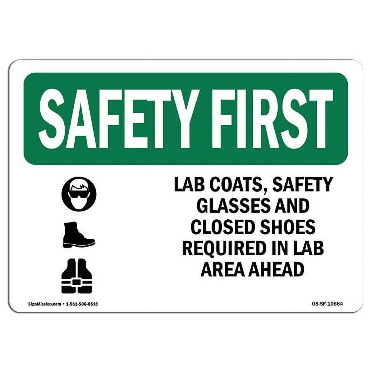 SignMission OSSFP710L10664 OSHA Safety First Sign Lab Coats