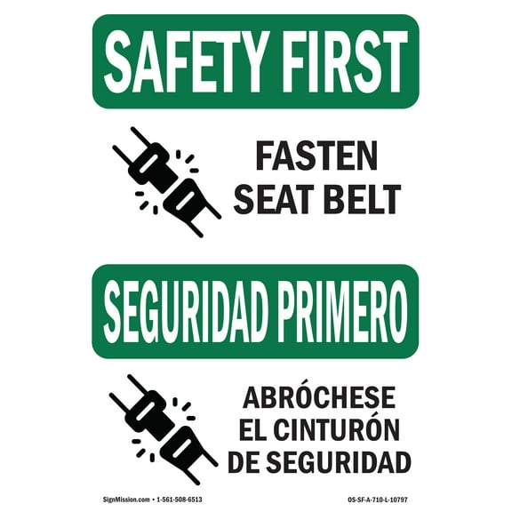 SignMission OS-SF-P-710-L-10797 OSHA Safety First Sign - Fasten Seat Belt Bilingual
