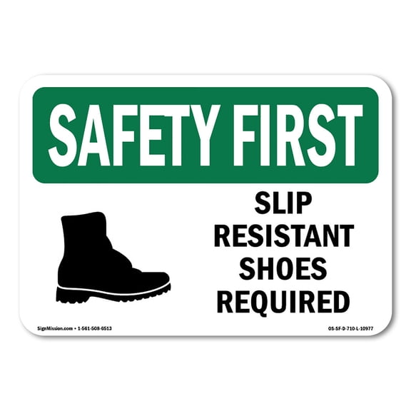 SignMission OS-SF-P-710-L-10977 OSHA Safety First Sign - Slip Resistant Shoes Required with Symbol