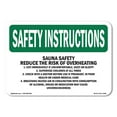 thumbnail image 1 of SignMission OS-SI-A-1218-L-11450 12 x 18 in. OSHA Safety Instructions Sign - Sauna Safety Reduce the Risk of Overheating, 1 of 6