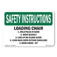 thumbnail image 1 of SignMission OS-SI-A-1824-L-11440 18 x 24 in. OSHA Safety Instructions Sign - Loading Chair 1. Hold Poles in Hand 2. Move Quickly, 1 of 6