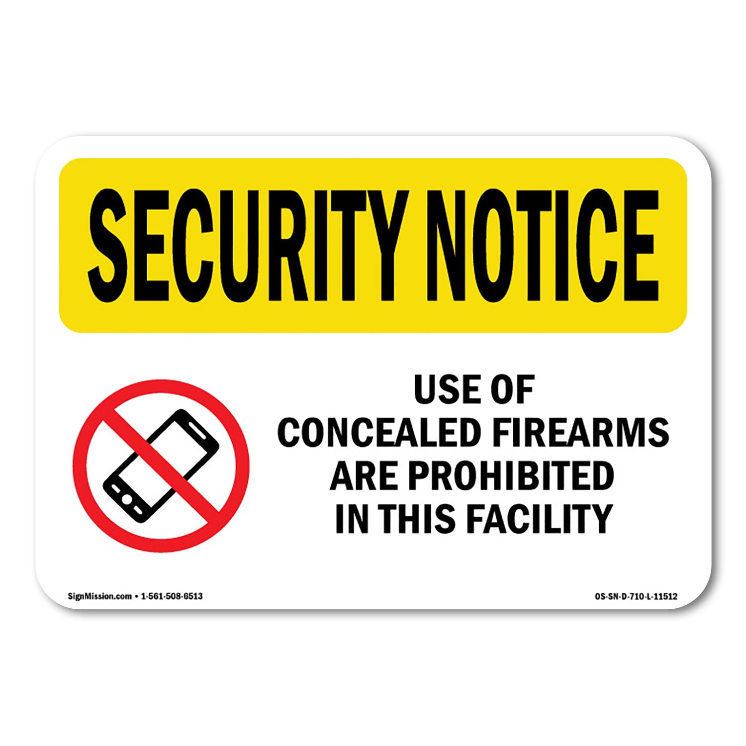 Sign 2756 SignMission OS-SN-A-1824-L-11512 18 x 24 in. OSHA Security Notice Sign ...