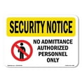 thumbnail image 1 of SignMission OS-SN-A-1824-L-11557 18 x 24 in. OSHA Security Notice Sign - No Admittance Authorized Only, 1 of 6