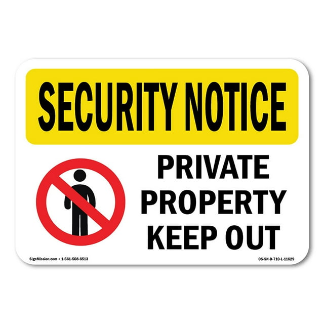 SignMission OS-SN-A-1824-L-11629 18 x 24 in. OSHA Security Notice Sign - Private Property Keep Out