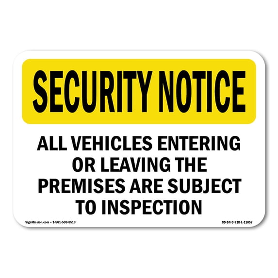 SignMission OS-SN-A-1824-L-11657 18 x 24 in. OSHA Security Notice Sign - Vehicles Are Subject to Inspection