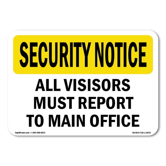 SignMission OS-SN-A-1824-L-11672 18 x 24 in. OSHA Security Notice Sign - Visitors Must Report to Office