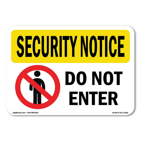 SignMission OS-SN-D-35-L-11518 OSHA Security Notice Sign - Do Not Enter