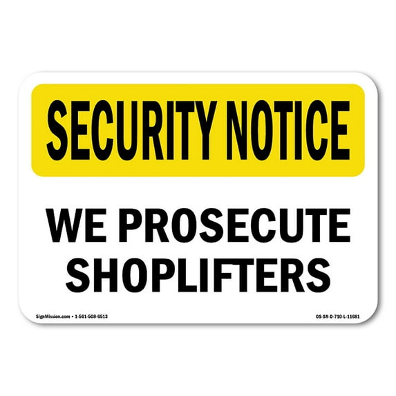 SignMission OS-SN-D-35-L-11681 OSHA Security Notice Sign - We Prosecute Shoplifters