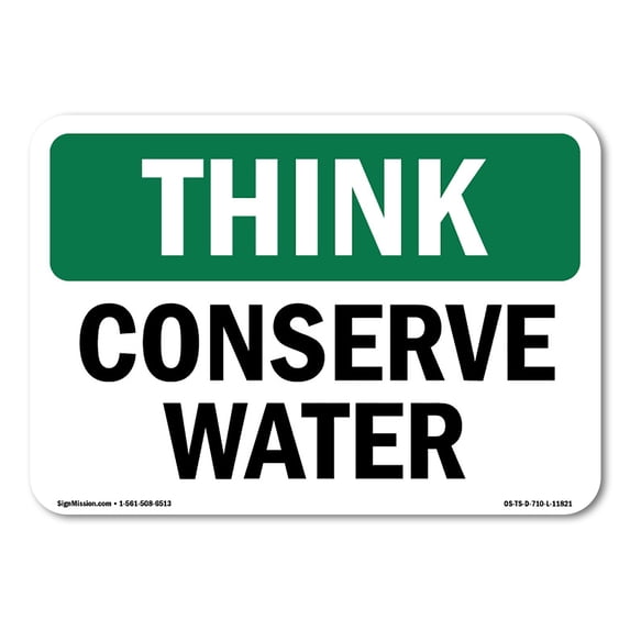 SignMission OS-TS-A-1824-L-11821 18 x 24 in. OSHA Think Sign - Conserve Water