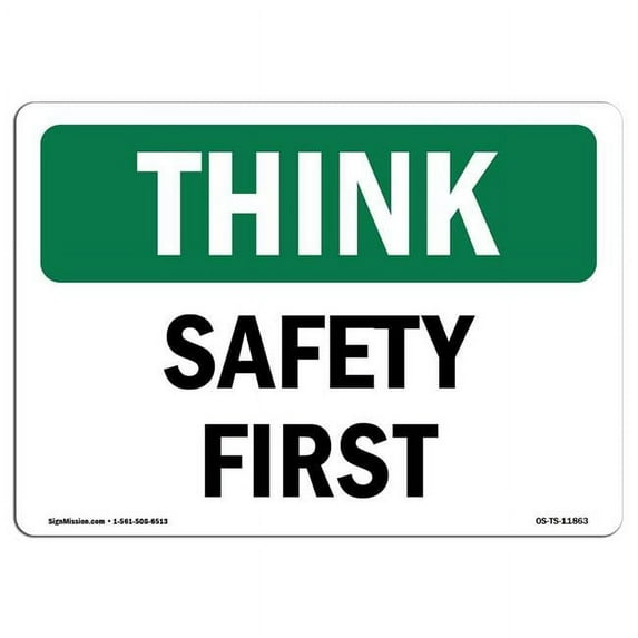 SignMission OS-TS-A-1824-L-11863 18 x 24 in. OSHA Think Sign - Safety First