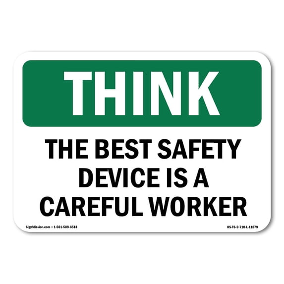 SignMission OS-TS-A-1824-L-11879 18 x 24 in. OSHA Think Sign - The Best Safety Device is A Careful Worker