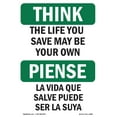 thumbnail image 1 of SignMission OS-TS-A-1824-L-11880 18 x 24 in. OSHA Think Sign - The Life You Save May Be Your Own Bilingual, 1 of 6