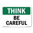 thumbnail image 1 of SignMission OS-TS-D-35-L-11802 OSHA Think Sign - Be Careful, 1 of 5