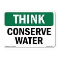 thumbnail image 1 of SignMission OS-TS-D-35-L-11821 OSHA Think Sign - Conserve Water, 1 of 5