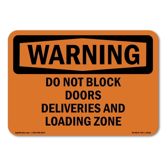 OSHA WARNING Sign - Do Not Block Doors Deliveries And Loading Zone | Aluminum Sign | Protect Your Business, Work Site, Warehouse | Made in the USA