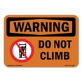 thumbnail image 1 of SignMission OS-WS-A-1824-L-12052 18 x 24 in. OSHA Warning Sign - Do Not Climb with Symbol, 1 of 6