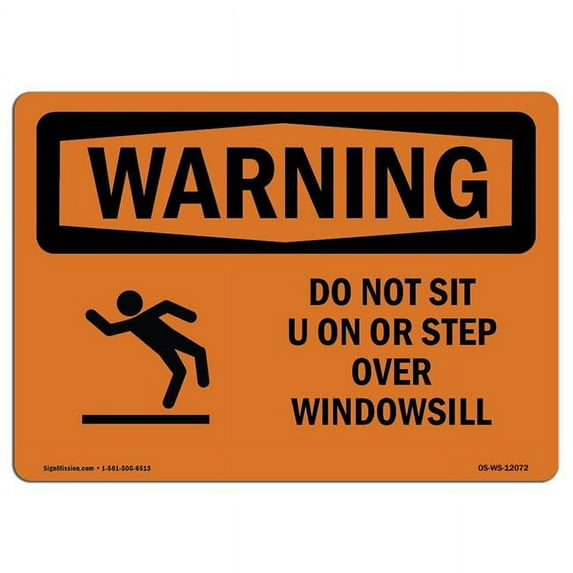 SignMission OS-WS-A-1824-L-12072 18 x 24 in. OSHA Warning Sign - Do Not Sit on or Step Over Windowsill with Symbol
