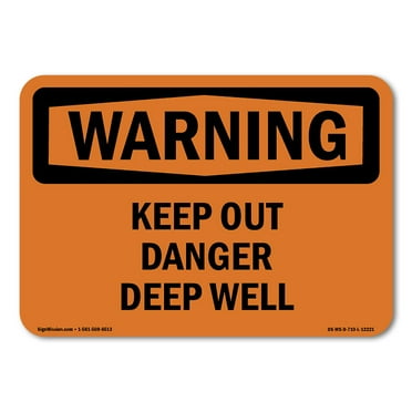 SignMission OS-WS-A-1824-L-12221 18 x 24 in. OSHA Warning Sign - Keep Out Danger Deep Well