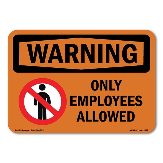 SignMission OS-WS-A-1824-L-12289 18 x 24 in. OSHA Warning Sign - Only Employees Allowed with Symbol