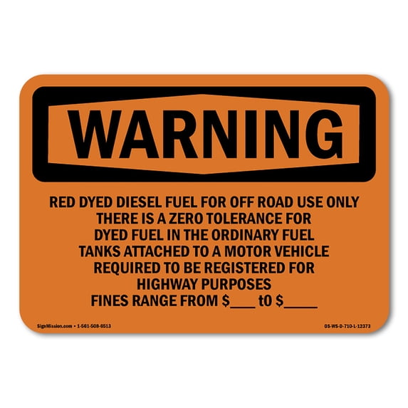 SignMission OS-WS-A-1824-L-12373 18 x 24 in. OSHA Warning Sign - Red Dyed Diesel Fuel for Off Road Use Only