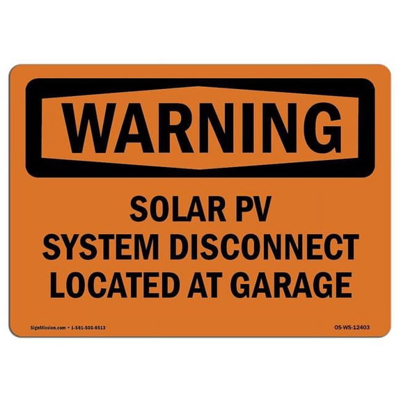 OSHA WARNING Sign - Solar PV System Disconnect Located At Garage 24" X 18" Aluminum Sign Protect Your Business, Work Site, Warehouse