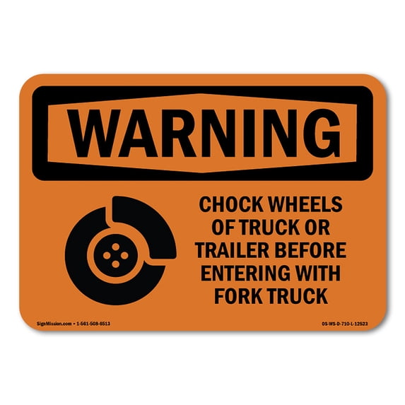 SignMission OS-WS-A-1824-L-12523 18 x 24 in. OSHA Warning Sign - Chock Wheels of Truck or Trailer