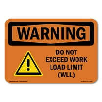 SignMission OS-WS-A-1824-L-12557 18 x 24 in. OSHA Warning Sign - Do Not Exceed Work Load Limit WLL