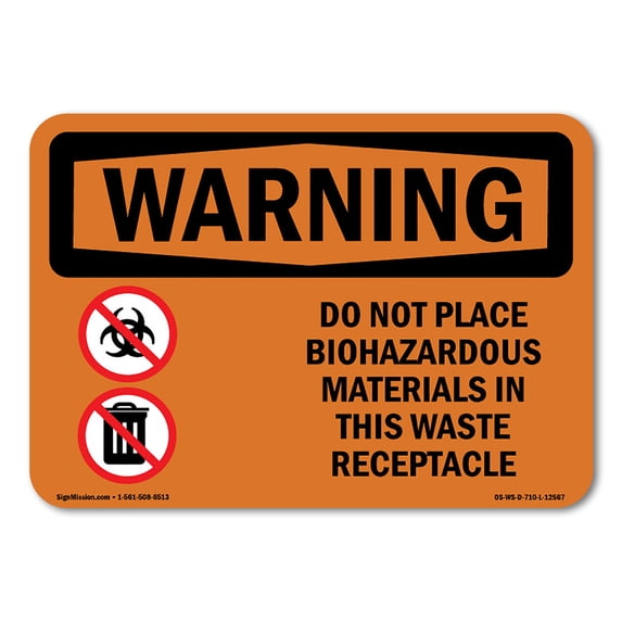 SignMission OS-WS-A-1824-L-12567 18 x 24 in. OSHA Warning Sign - Do Not Place Biohazardous Materials