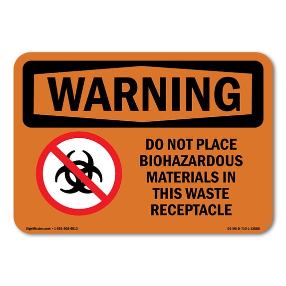 SignMission OS-WS-A-1824-L-12568 18 x 24 in. OSHA Warning Sign - Do Not Place Biohazardous Materials