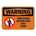 thumbnail image 1 of SignMission OS-WS-A-1824-L-12599 18 x 24 in. OSHA Warning Sign - Employees Only Beyond This Point, 1 of 6