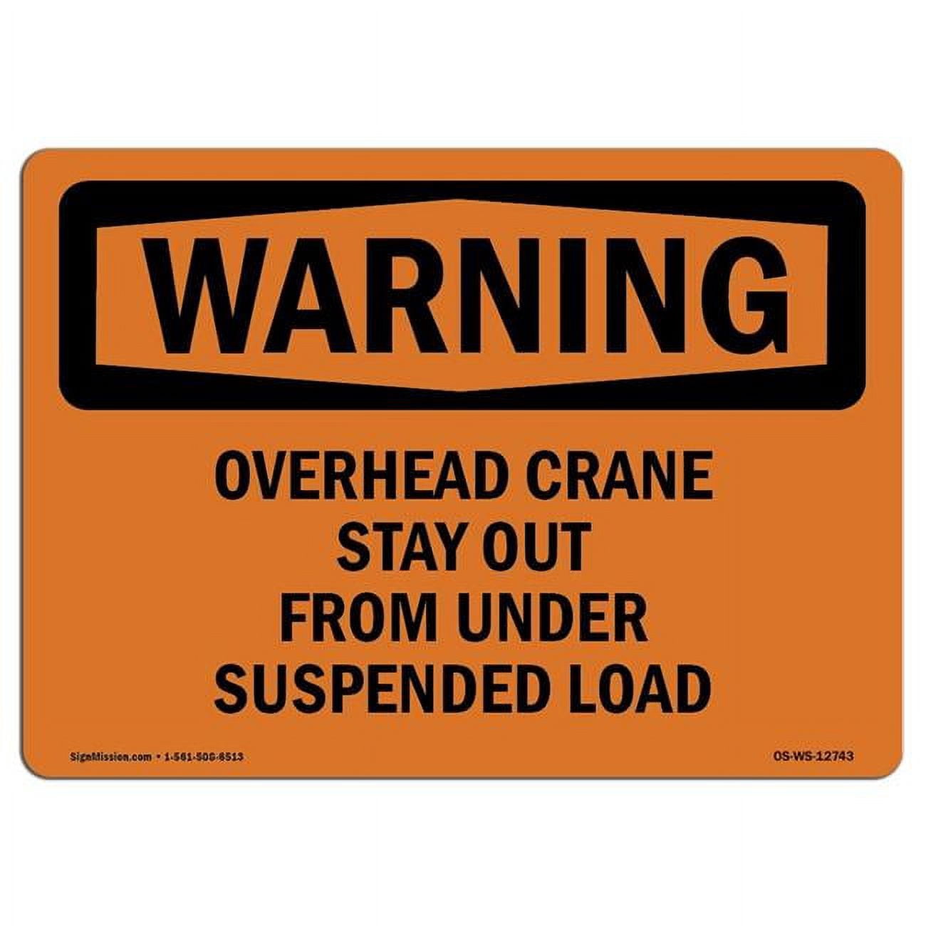 OSHA WARNING Sign - Overhead Crane Suspended Load | Aluminum Sign ...