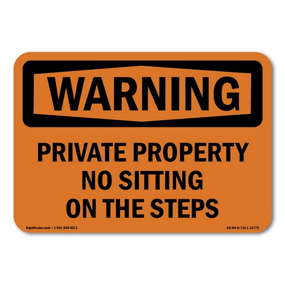 SignMission OS-WS-A-1824-L-12779 18 x 24 in. OSHA Warning Sign - Private Property No Sitting on the Steps