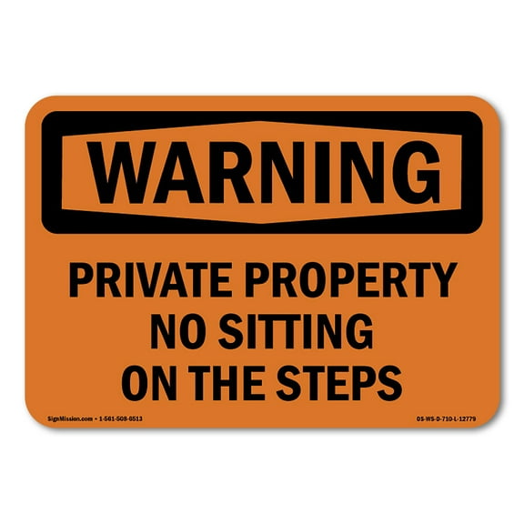 SignMission OS-WS-A-1824-L-12779 18 x 24 in. OSHA Warning Sign - Private Property No Sitting on the Steps